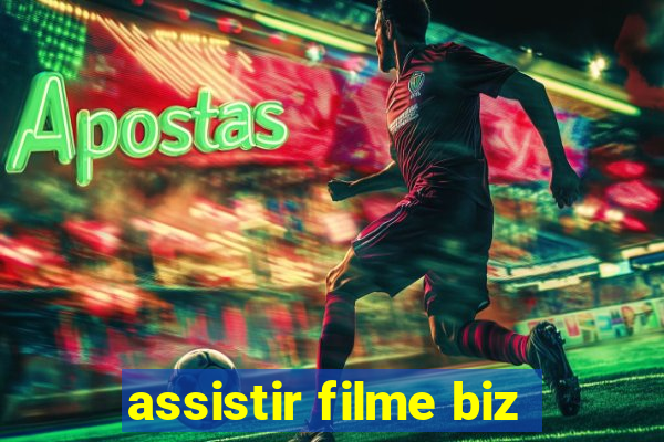 assistir filme biz